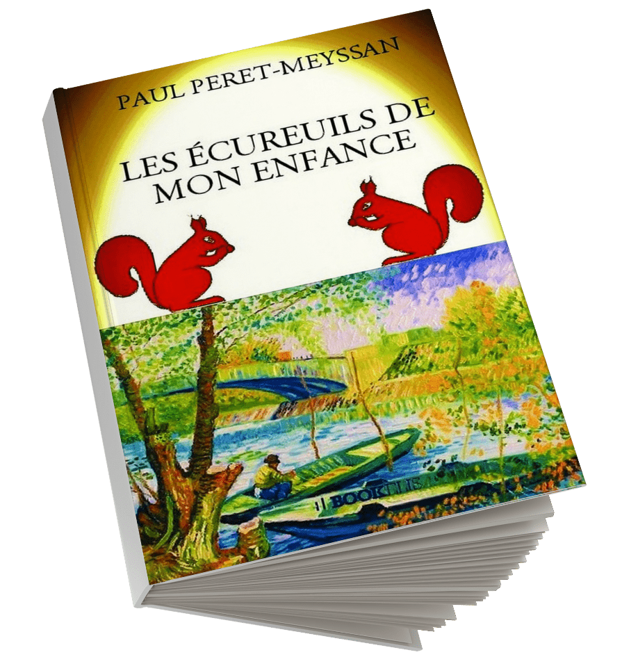 Paul Peret-Meyssan Les écureuils de mon enfance
