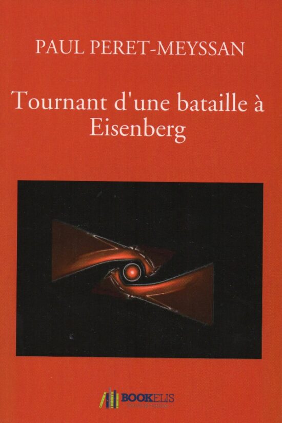 Paul Peret-Meyssan Tournant d'une bataille à Eisenberg