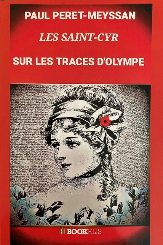 Paul Peret-Meyssan Les Saint-Cyr sur les traces d'Olympe