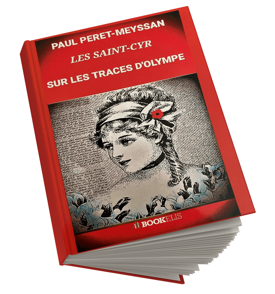 Paul Peret-Meyssan Les Saint-Cyr sur les traces d'Olympe