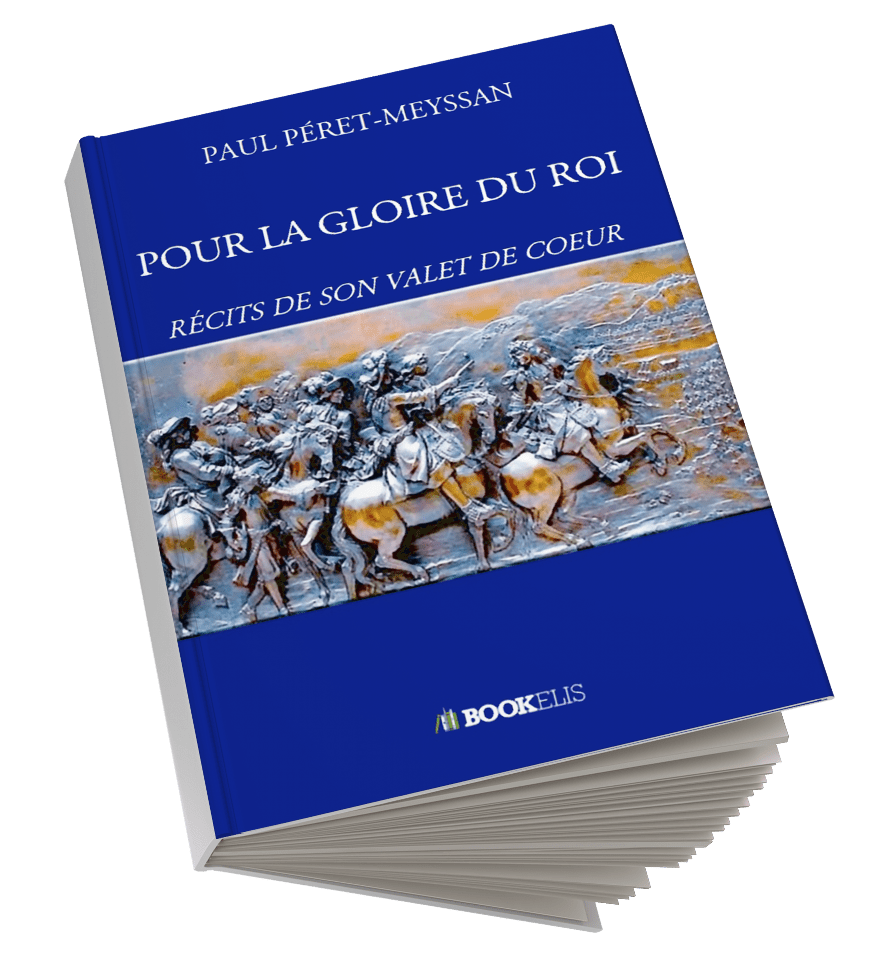 Paul Peret-Meyssan Pour la gloire du roi