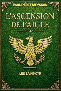 Paul Péret-Meyssan L'ascension de l'aigle